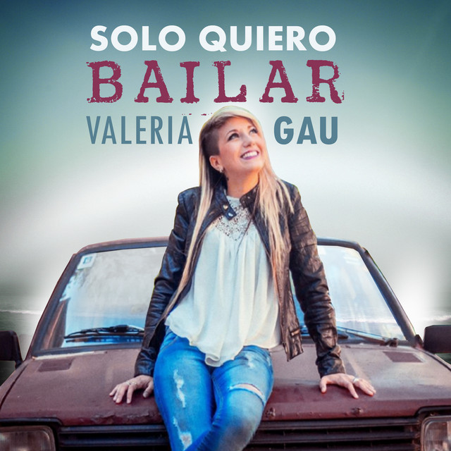 SOLO QUIERO BAILAR - VALERIA GAU